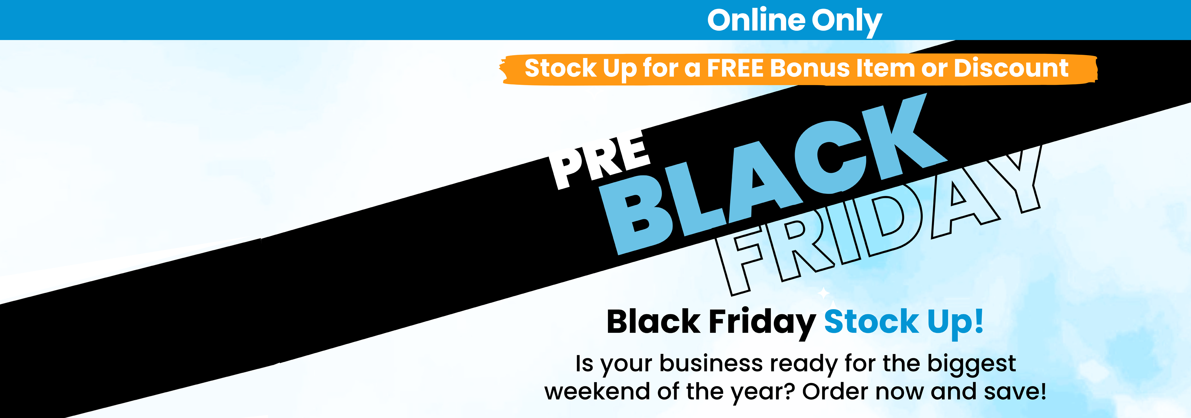 Pre Black Friday Stock Up